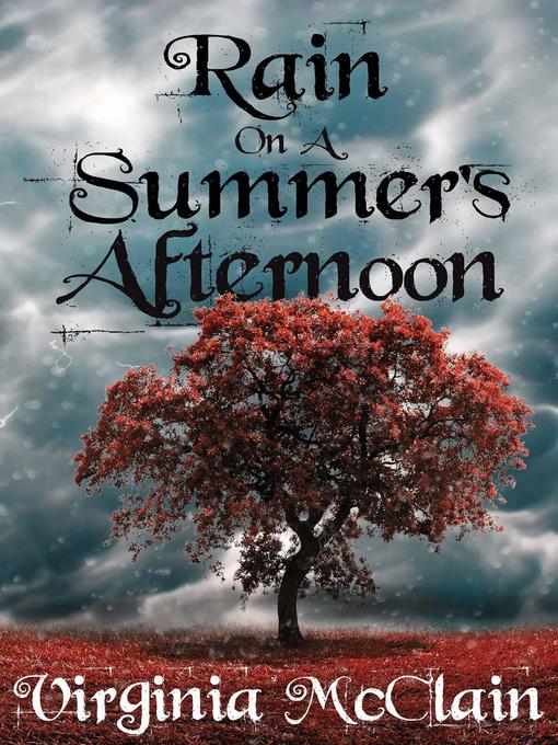 Title details for Rain on a Summer's Afternoon by Virginia McClain - Wait list